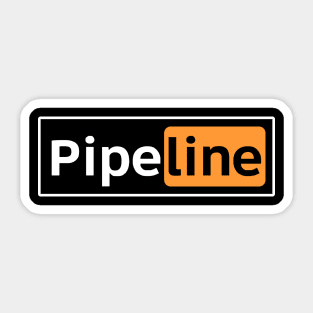 Pipelines make them flow Sticker